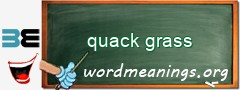 WordMeaning blackboard for quack grass